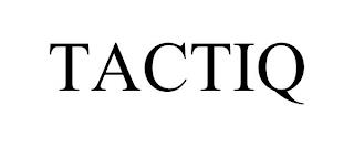 TACTIQ trademark