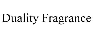 DUALITY FRAGRANCE trademark