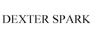 DEXTER SPARK trademark