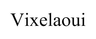 VIXELAOUI trademark