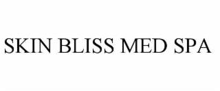 SKIN BLISS MED SPA. trademark