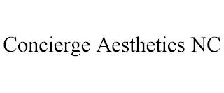 CONCIERGE AESTHETICS NC trademark