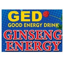 GED GOOD ENERGY DRINK GINSENG ENERGY trademark