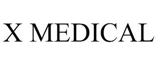 X MEDICAL trademark