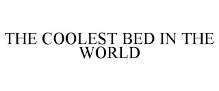 THE COOLEST BED IN THE WORLD trademark