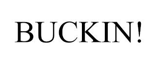 BUCKIN! trademark