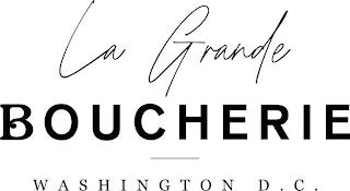 LA GRANDE BOUCHERIE WASHINGTON D.C. trademark