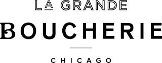 LA GRANDE BOUCHERIE CHICAGO trademark