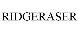 RIDGERASER trademark