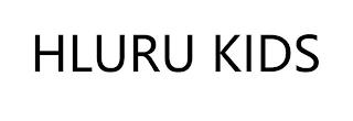 HLURU KIDS trademark