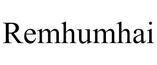 REMHUMHAI trademark