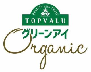 QUALITY AND TRUST TOPVALU ORGANIC trademark