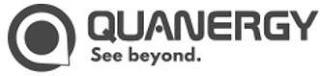 QUANERGY SEE BEYOND. trademark