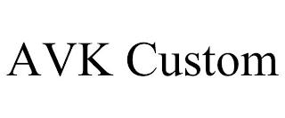 AVK CUSTOM trademark