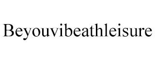 BEYOUVIBEATHLEISURE trademark