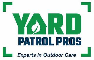 YARD PATROL PROS EXPERTS IN OUTDOOR CARE trademark