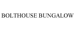 BOLTHOUSE BUNGALOW trademark