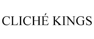 CLICHÉ KINGS trademark