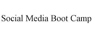 SOCIAL MEDIA BOOT CAMP trademark