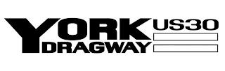 YORK DRAGWAY US 30 trademark