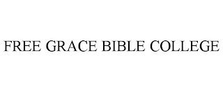 FREE GRACE BIBLE COLLEGE trademark