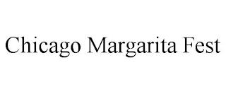 CHICAGO MARGARITA FEST trademark