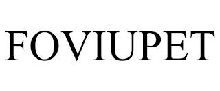 FOVIUPET trademark