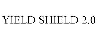 YIELD SHIELD 2.0 trademark