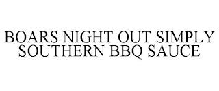 BOARS NIGHT OUT SIMPLY SOUTHERN BBQ SAUCE trademark