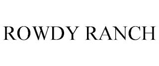 ROWDY RANCH trademark