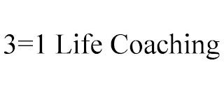 3=1 LIFE COACHING trademark