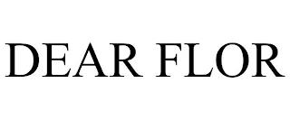 DEAR FLOR trademark