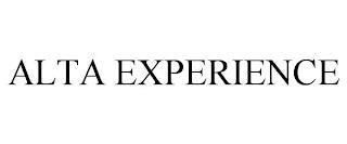 ALTA EXPERIENCE trademark