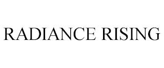 RADIANCE RISING trademark