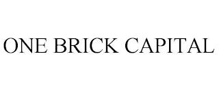 ONE BRICK CAPITAL trademark