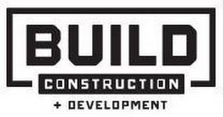 BUILD CONSTRUCTION & DEVELOPMENT trademark