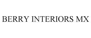 BERRY INTERIORS MX trademark