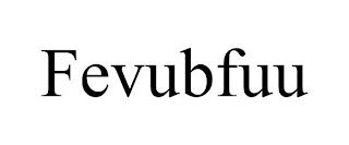 FEVUBFUU trademark