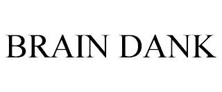 BRAIN DANK trademark