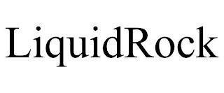 LIQUIDROCK trademark