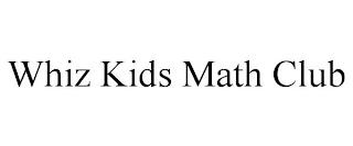 WHIZ KIDS MATH CLUB trademark