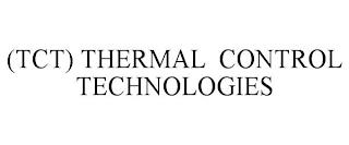 (TCT) THERMAL CONTROL TECHNOLOGIES trademark