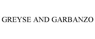 GREYSE AND GARBANZO trademark