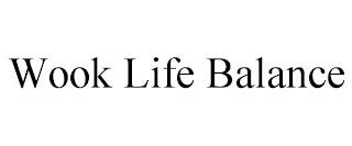 WOOK LIFE BALANCE trademark