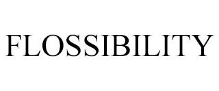 FLOSSIBILITY trademark