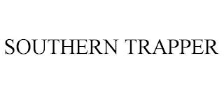 SOUTHERN TRAPPER trademark