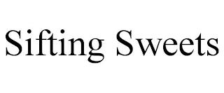 SIFTING SWEETS trademark