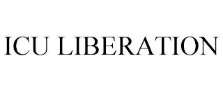 ICU LIBERATION trademark