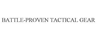 BATTLE-PROVEN TACTICAL GEAR trademark