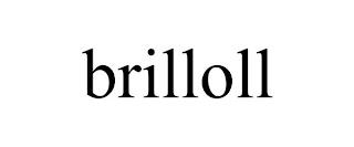 BRILLOLL trademark